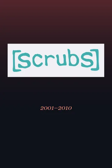 Scrubs series poster (2001–2010)