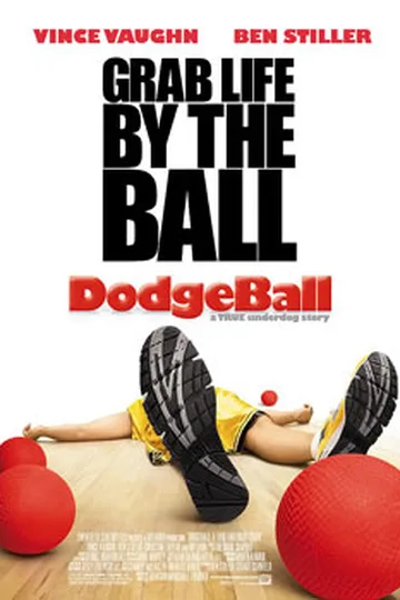 Dodgeball: A True Underdog Story movie poster (2004)