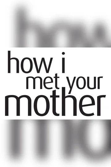 How I Met Your Mother series poster (2005–2014)
